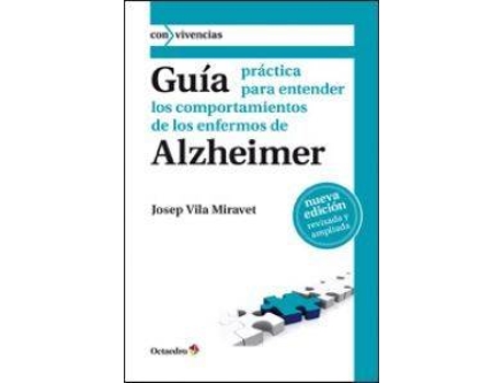 Livro Guía Práctica Para Entender Los Comportamientos De Los Enfermos De Alzheimer de José Vila Miravent