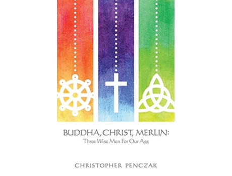 Livro Buddha Christ Merlin Three Wise Men for Our Age de Christopher Penczak (Inglês)