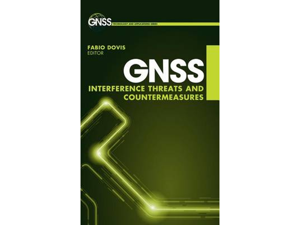 Livro gnss interference, threats, and countermeasures de fabio dovis (inglês)