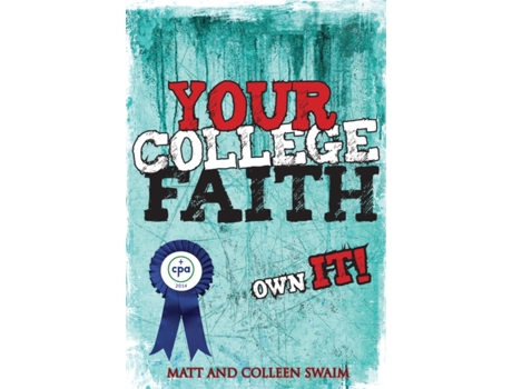 Livro Your College Faith: Own It! Matt Swaim, Colleen Swaim (Inglês)