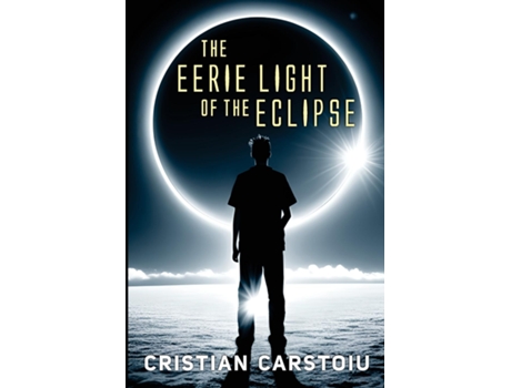 Livro The Eerie Light of the Eclipse de Cristian Carstoiu (Inglês)