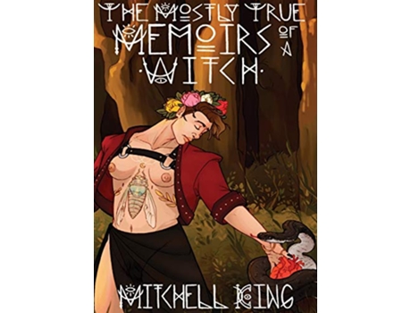 Livro The Mostly True Memoirs of a Witch de Mitchell King (Inglês)