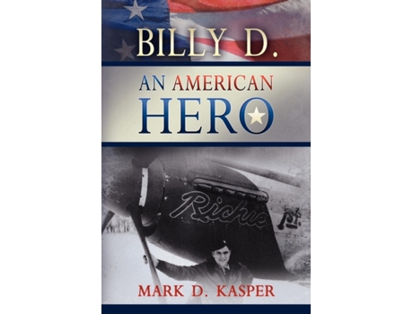 Livro Billy D. an American Hero Mark D. Kasper (Inglês)