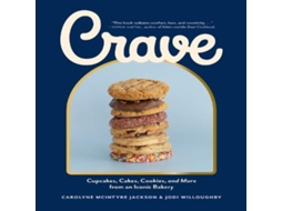 Livro Crave Cupcakes Cakes Cookies and More from an Iconic Bakery de Carolyne McIntyre Jackson (Inglês)
