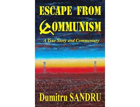 Livro Escape from Communism de Dumitru Sandru (Inglês)