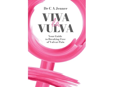 Livro Viva la Vulva Your guide to breaking free of vulvar pain de Dr Christopher Jenner (Inglês)