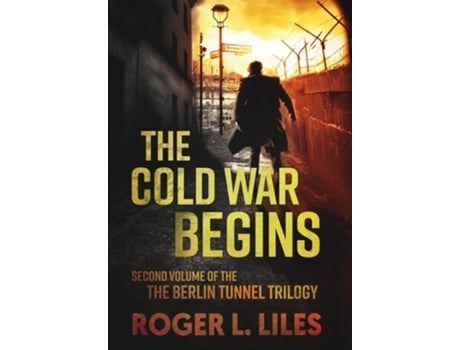 Livro The Cold War Begins De Roger L Liles (inglês - Capa Dura)