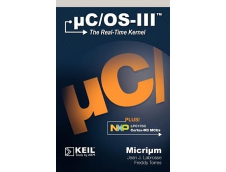 Livro uC/OS-III: The Real-Time Kernel and the NXP LPC1700 de Jean J. Labrosse ( Inglês )