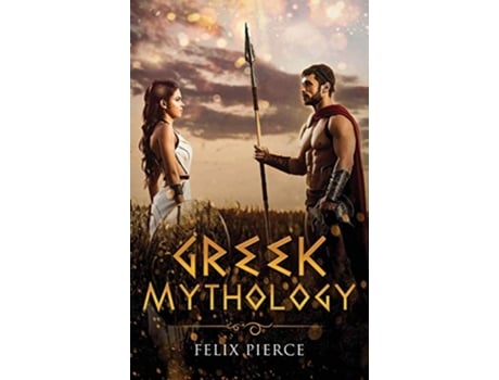 Livro Greek Mythology de Felix Pierce (Inglês)