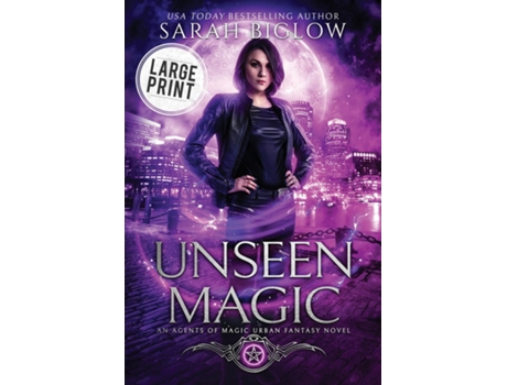 Livro Unseen Magic A Large Print Reluctant Heroine Urban Fantasy De Sarah Biglow (inglês)