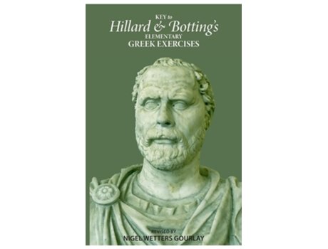 Livro Key To Hillard And Bottings Elementary Greek Exercises De Cecil George Botting (inglês)