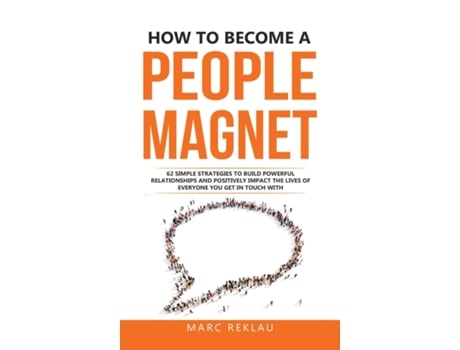 Livro How To Become A People Magnet De Marc Reklau (inglês)