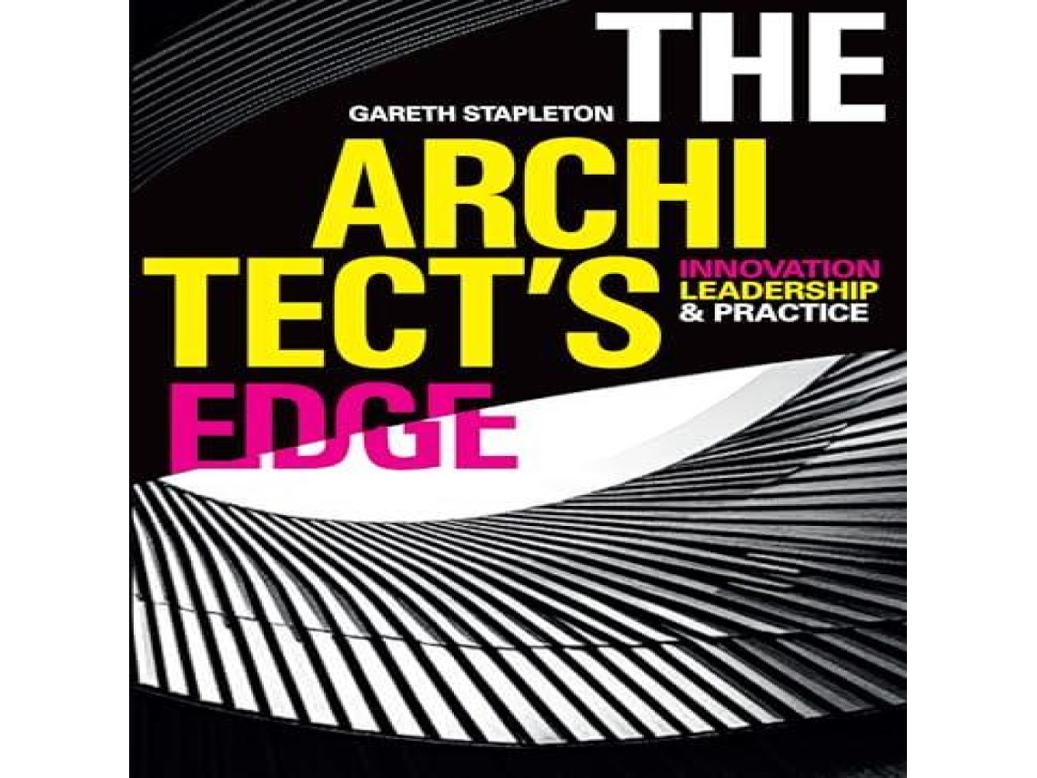 Livro The Architects Edge Innovation Leadership and Practice de Gareth Stapleton (Inglês)