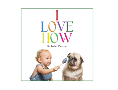 Livro I Love How de Dr Isaiah Varisano (Inglês)