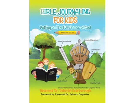 Livro Bible Journaling For Kids Putting On The Full Armor Of God De Reverend Dr Deborah Scarborough (inglês)