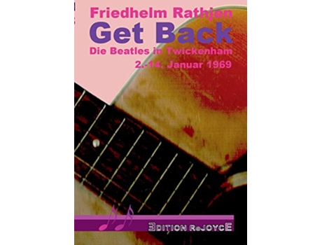 Livro Get Back Die Beatles in Twickenham 214 Januar 1969 German Edition de Friedhelm Rathjen (Alemão)