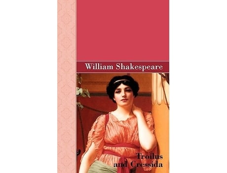 Livro Troilus And Cressida De William Shakespeare (inglês - Capa Dura)