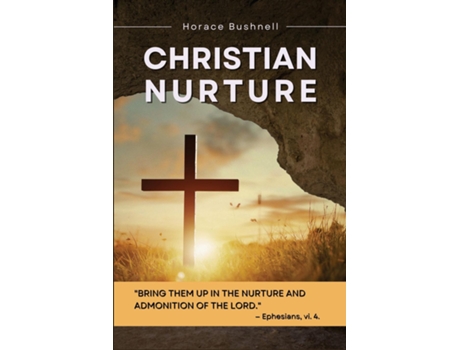 Livro Christian Nurture Unabridged, Part I-II de Horace Bushnell (Inglês)