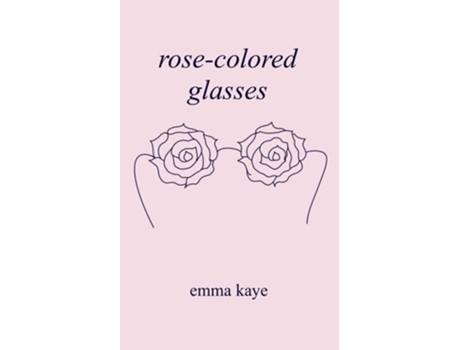 Livro Rose-colored Glasses De Emma Lee (inglês)