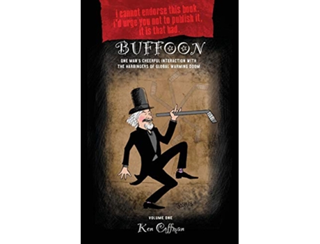 Livro Buffoon One Mans Cheerful Interaction with the Harbingers of Global Warming Doom de Ken Coffman (Inglês)