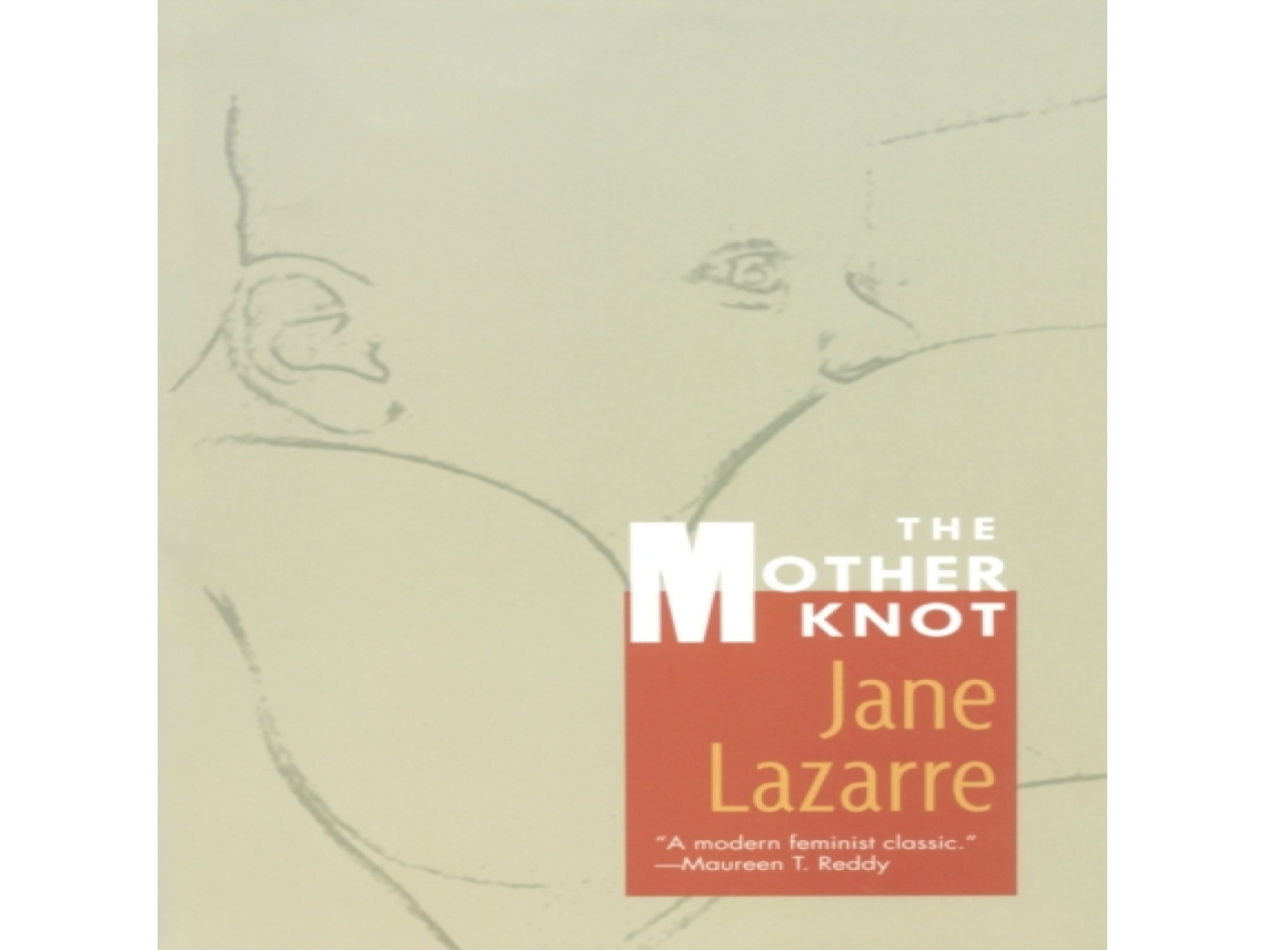 Livro The Mother Knot de Jane Lazarre (Inglês)