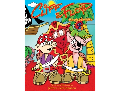 Livro Cliff and Floyd The Pirates Life de Johnson, Jeffrey et al. (Inglês)