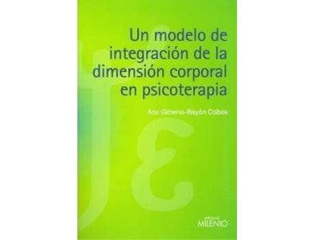 Livro Un Modelo De Integración De La Dimensión Corporal En Psicoterapia de Gimeno-Bayon, Ana