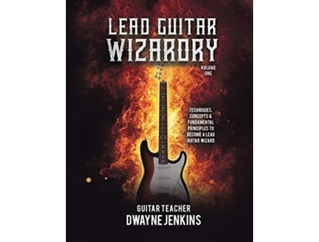 Livro Lead Guitar Wizardry Volume 1 de Dwayne Jenkins (Inglês)
