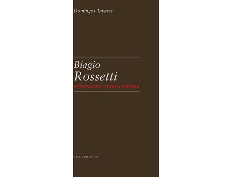 Livro Biagio Rossetti: Urbanismo Renascentista
