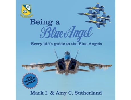 Livro Being a Blue Angel Every Kids Guide to the Blue Angels de Mark I Sutherland e Amy C Sutherland (Inglês)