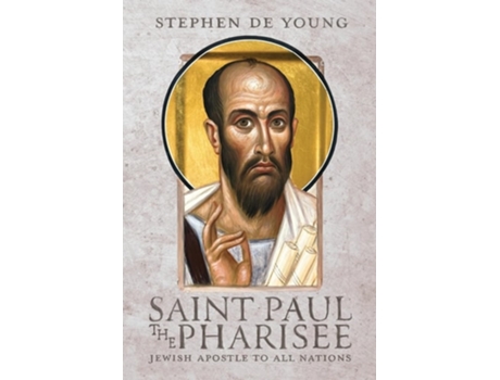 Livro Saint Paul the Pharisee Jewish Apostle to All Nations de Stephen De Young (Inglês)
