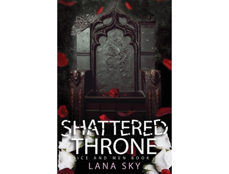 Livro Shattered Throne A Dark Mafia Romance War Of Roses Universe De Lana Sky (inglês)