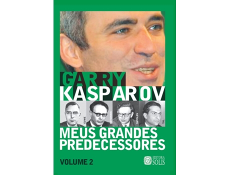 Livro Meus Grandes Predecessores - Volume 2 de Garry Kasparov (Português)