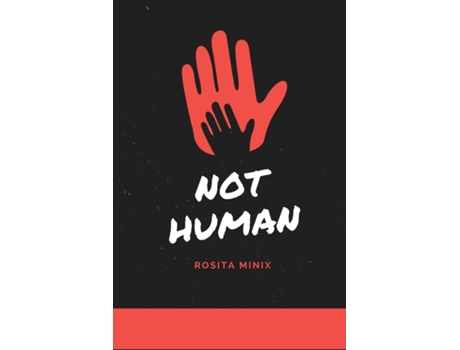 Livro Not Human De Rosita Minix (inglês)