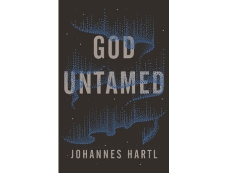 Livro god untamed de johannes hartl (inglês)