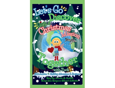 Livro Lets Go Discover Gigis Christmas Mission Together with Tuck de Amanda M Goodwin (Inglês)