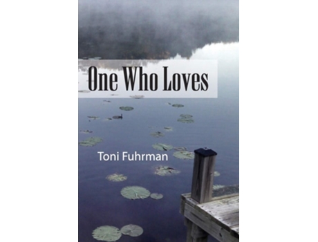 Livro One Who Loves De Toni Fuhrman (inglês)