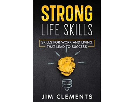 Livro STRONG life skills Skills for work and living that lead to success de Jim Clements (Inglês)