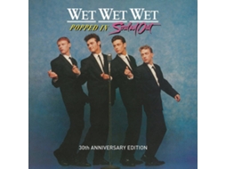CD Wet Wet Wet - Popped In Souled Out 30th Anniversary Edition