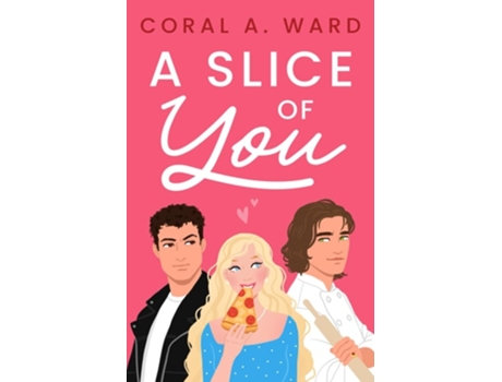 Livro A Slice of You de Coral A Ward (Inglês)