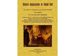 Livro Historia Documentada De Ciudad Real de Luis Delgado Merchan (Espanhol)