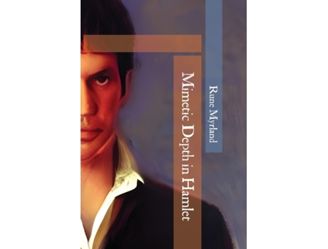 Livro Mimetic Depth In Hamlet De Rune Myrland (inglês)