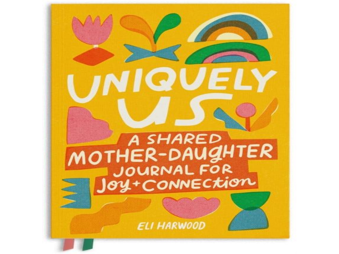 Livro Uniquely Us Mother Daughter de Eli Harwood (Inglês)