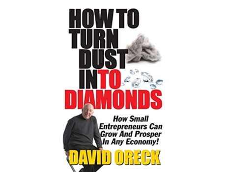 Livro How to Turn Dust into Diamonds de David Oreck (Inglês)