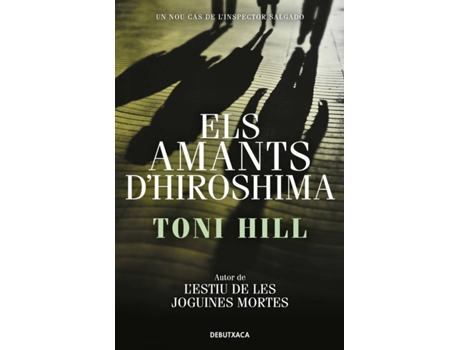 Livro Els Amants D'Hiroshima (Inspector Salgado 3) de Toni Hill (Catalão)