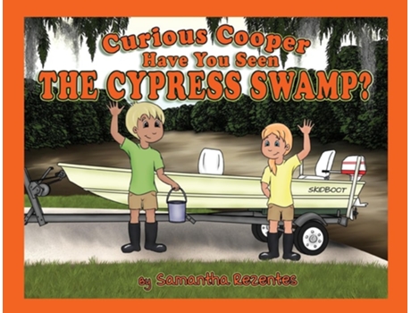 Livro Curious Cooper Have You Seen the Cypress Swamp? de Samantha Rezentes (Inglês)