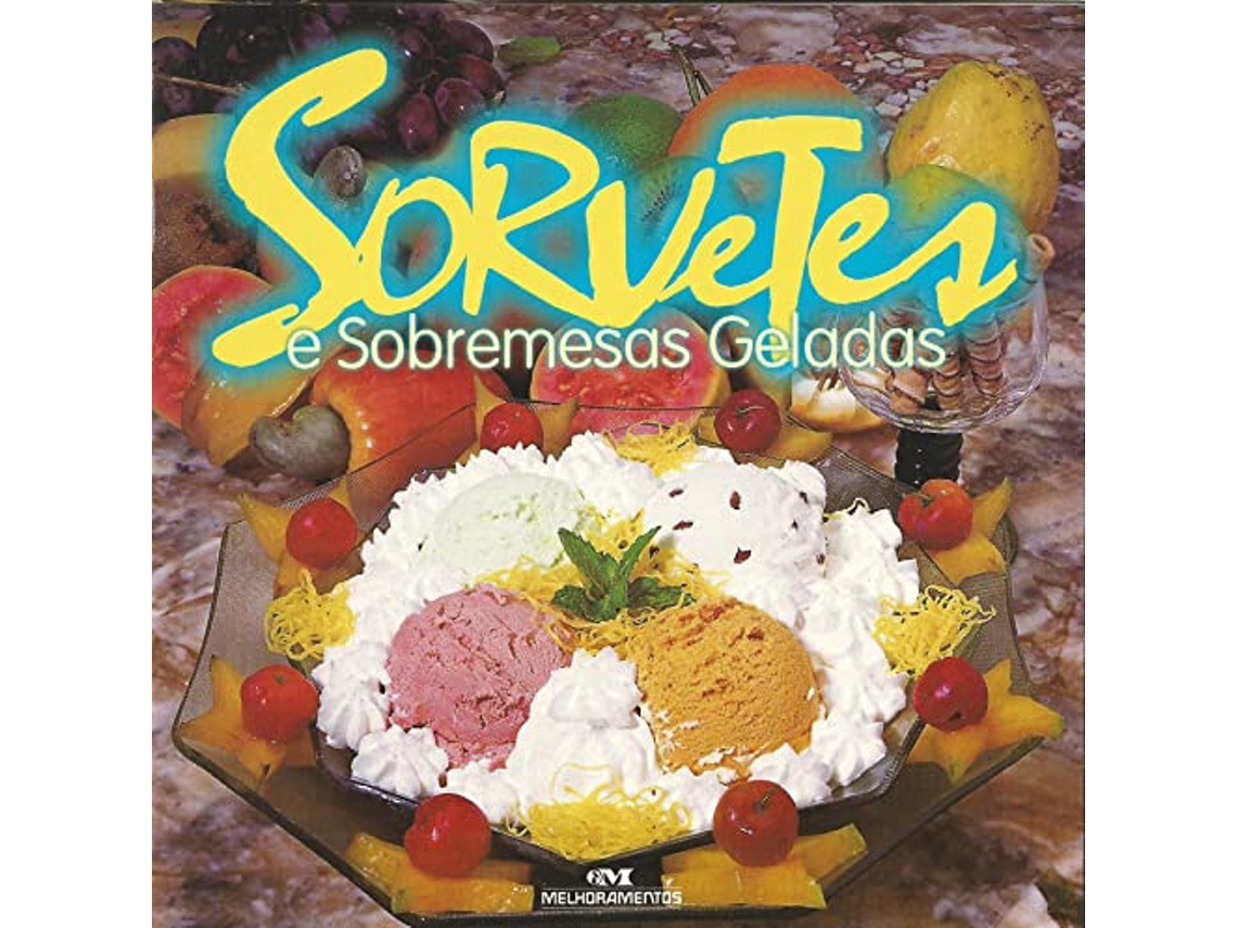 Livro Sorvetes E Doces Gelados Serie Novo Sabor de Avelino Silva (Português do Brasil)