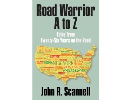 Livro Road Warrior A to Z: Tales from Twenty-Six Years on the Road John R Scannell (Inglês)
