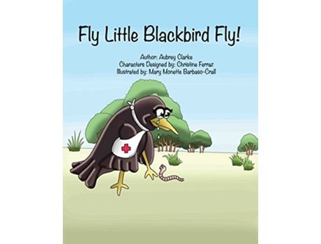 Livro Fly Little Blackbird Fly de Aubrey G Clarke (Inglês)