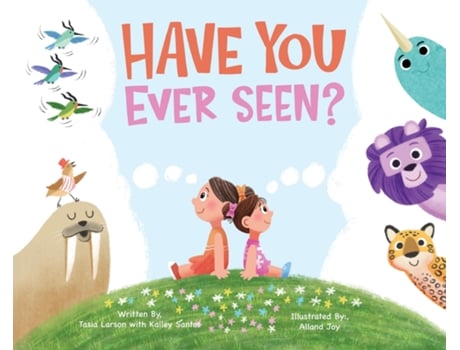 Livro Have Your Ever Seen? de Tasia Larson (Inglês)